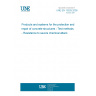 UNE EN 13529:2005 Products and systems for the protection and repair of concrete structures - Test methods - Resistance to severe chemical attack