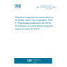 UNE IEC/TR 61010-3:2006 IN Safety requirements for electrical equipment for measurement, control, and laboratory use - Part 3: Protocol for the preparation of conformity verification reports for the IEC 61010 2nd edition series