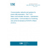 UNE EN 61850-7-410:2013 Communication networks and systems for power utility automation - Part 7-410: Basic communication structure - Hydroelectric power plants - Communication for monitoring and control (Endorsed by AENOR in March of 2013.)