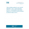 UNE EN 62676-2-2:2014 Video surveillance systems for use in security applications - Part 2-2: Video transmission protocols - IP interoperability implementation based on HTTP and REST services (Endorsed by AENOR in March of 2014.)