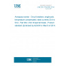 UNE EN 2794-004:2014 Aerospace series - Circuit breakers, single-pole, temperature compensated, rated currents 20 A to 50 A - Part 004: UNC thread terminals - Product standard (Endorsed by AENOR in March of 2014.)