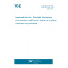 UNE 104244:2011 Waterproofing. Bituminous and bituminous modified materials. Polymer modified tar sheets