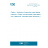 UNE EN ISO 13802:2016 Plastics - Verification of pendulum impact-testing machines - Charpy, Izod and tensile impact-testing (ISO 13802:2015, Corrected version 2016-04-01)