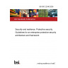 BS ISO 22340:2024 Security and resilience. Protective security. Guidelines for an enterprise protective security architecture and framework