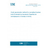 UNE EN 62760:2016/A1:2019 Audio reproduction method for normalized loudness level (Endorsed by Asociación Española de Normalización in October of 2019.)