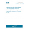 UNE EN IEC 62055-42:2022 Electricity metering - Payment systems - Part 42: Transaction Reference Numbers (TRN) (Endorsed by Asociación Española de Normalización in October of 2022.)