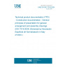 UNE EN ISO 7519:2024 Technical product documentation (TPD) - Construction documentation - General principles of presentation for general arrangement and assembly drawings (ISO 7519:2024) (Endorsed by Asociación Española de Normalización in May of 2024.)