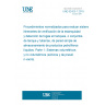 UNE 62423-1:2015 Standardized Procedure for the performance evaluation of mobile systems used for verification of tightness and in-tank leak detection in single-wall tanks and associated piping utilized for storage of liquid hydrocarbons. Part 1: Volumetric and non-volumetric systems (sonic and pressure-vacuum)