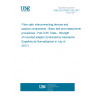 UNE EN 61300-2-55:2017 Fibre optic interconnecting devices and passive components - Basic test and measurement procedures - Part 2-55: Tests - Strength of mounted adaptor (Endorsed by Asociación Española de Normalización in July of 2017.)