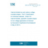 UNE EN IEC 62677-3-101:2018 Heat-shrinkable low and medium voltage moulded shapes - Part 3: Specification for individual materials - Sheet 101: Heat-shrinkable, polyolefin moulded shapes for low voltage applications (Endorsed by Asociación Española de Normalización in May of 2018.)