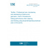 UNE EN ISO 3175-6:2020 Textiles - Professional care, drycleaning and wetcleaning of fabrics and garments - Part 6: Procedure for testing performance when cleaning and finishing using decamethylpentacyclosiloxane (ISO 3175-6:2019)