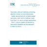 UNE EN 62133-2:2017/A1:2021/AC:2022-01 Secondary cells and batteries containing alkaline or other non-acid electrolytes - Safety requirements for portable sealed secondary cells, and for batteries made from them, for use in portable applications - Part 2: Lithium systems (Endorsed by Asociación Española de Normalización in March of 2022.)