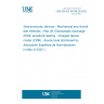 UNE EN IEC 60749-28:2022 Semiconductor devices - Mechanical and climatic test methods - Part 28: Electrostatic discharge (ESD) sensitivity testing - Charged device model (CDM) - device level (Endorsed by Asociación Española de Normalización in May of 2022.)