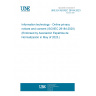 UNE EN ISO/IEC 29184:2023 Information technology - Online privacy notices and consent (ISO/IEC 29184:2020) (Endorsed by Asociación Española de Normalización in May of 2023.)