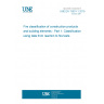 UNE EN 13501-1:2019 Fire classification of construction products and building elements - Part 1: Classification using data from reaction to fire tests