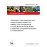 BS EN ISO 11929-3:2021 Determination of the characteristic limits (decision threshold, detection limit and limits of the coverage interval) for measurements of ionizing radiation. Fundamentals and application Applications to unfolding methods