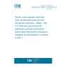 UNE EN IEC 62841-4-3:2021/A11:2021 Electric motor-operated hand-held tools, transportable tools and lawn and garden machinery - Safety - Part 4-3: Particular requirements for pedestrian controlled walk-behind lawnmowers (Endorsed by Asociación Española de Normalización in October of 2021.)