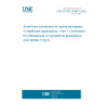 UNE EN ISO 80369-7:2022 Small-bore connectors for liquids and gases in healthcare applications - Part 7: Connectors for intravascular or hypodermic applications (ISO 80369-7:2021)