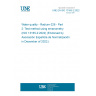 UNE EN ISO 13165-2:2022 Water quality - Radium-226 - Part 2: Test method using emanometry (ISO 13165-2:2022) (Endorsed by Asociación Española de Normalización in December of 2022.)