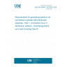 UNE EN 50549-1:2019/A1:2024 Requirements for generating plants to be connected in parallel with distribution networks - Part 1: Connection to a LV distribution network - Generating plants up to and including Type B