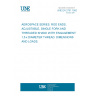 UNE EN 2791:1992 AEROSPACE SERIES. ROD ENDS, ADJUSTABLE, SINGLE FORK AND THREADED SHANK WITH ENGAGEMENT: 1,5 x DIAMETER THREAD. DIMENSIONS AND LOADS.