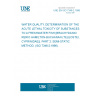 UNE EN ISO 7346-2:1998 WATER QUALITY. DETERMINATION OF THE ACUTE LETHAL TOXICITY OF SUBSTANCES TO A FRESHWATER FISH [BRACHYDANIO RERIO HAMILTON-BUCHANAN (TELEOSTEI, CYPRINIDAE)]. PART 2: SEMI-STATIC METHOD. (ISO 7346-2:1996).