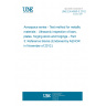 UNE EN 4050-3:2012 Aerospace series - Test method for metallic materials - Ultrasonic inspection of bars, plates, forging stock and forgings - Part 3: Reference blocks (Endorsed by AENOR in November of 2012.)