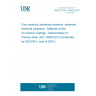 UNE EN ISO 14604:2016 Fine ceramics (advanced ceramics, advanced technical ceramics) - Methods of test for ceramic coatings - Determination of fracture strain (ISO 14604:2012) (Endorsed by AENOR in June of 2016.)