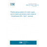 UNE EN 12201-1:2024 V2 Plastics piping systems for water supply, and for drains and sewers under pressure - Polyethylene (PE) - Part 1: General