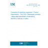 UNE EN 61076-3-001:2008 Connectors for electronic equipment - Product requirements -- Part 3-001: Rectangular connectors - Blank detail specification (Endorsed by AENOR in February of 2009.)