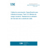 UNE EN 50289-3-8:2014 Communication cables - Specifications for test methods - Part 3-8: Mechanical test methods - Abrasion resistance of cable sheath markings