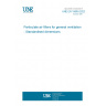 UNE EN 15805:2022 Particulate air filters for general ventilation - Standardised dimensions