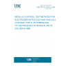 UNE EN ISO 4524-6:1996 METALLIC COATINGS. TEST METHODS FOR ELECTRODEPOSITED GOLD AND GOLD ALLOY COATINGS. PART 6: DETERMINATION OF THE PRESENCE OF RESIDUAL SALTS. (ISO 4524-6:1988).