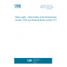 UNE EN 1622:2007 Water quality - Determination of the threshold odour number (TON) and threshold flavour number (TFN)