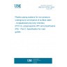 UNE EN 17670-2:2024 Plastics piping systems for non-pressure underground conveyance of surface water - Unplasticized poly(vinyl chloride) (PVC-U), polypropylene (PP) and polyethylene (PE) - Part 2: Specification for road gullies