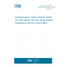 UNE EN 3475-503:2002 Aerospace series. Cables, electrical, aircraft use. Test methods. Part 503: Scrape abrasion (Endorsed by AENOR in April of 2002.)