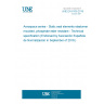 UNE EN 6109:2018 Aerospace series - Static seal elements elastomer, moulded, phosphate ester resistant - Technical specification (Endorsed by Asociación Española de Normalización in September of 2018.)