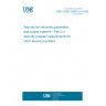 UNE EN IEC 62443-2-4:2020 Security for industrial automation and control systems - Part 2-4: Security program requirements for IACS service providers