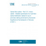 UNE EN IEC 60794-2-21:2019/A1:2021 Optical fibre cables - Part 2-21: Indoor cables - Detailed specification for multi-fibre optical distribution cables for use in premises cabling (Endorsed by Asociación Española de Normalización in February of 2021.)