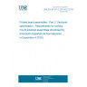 UNE EN 61191-2:2017/AC:2019-10 Printed board assemblies - Part 2: Sectional specification - Requirements for surface mount soldered assemblies (Endorsed by Asociación Española de Normalización in December of 2019.)