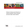 BS EN 196-12:2024 Methods of testing cement Reactivity of cement constituents. Heat of hydration and bound water content methods