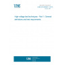 UNE EN 60060-1:2012 High-voltage test techniques - Part 1: General definitions and test requirements