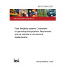BS EN 12094-6:2006 Fixed firefighting systems. Components for gas extinguishing systems Requirements and test methods for non-electrical disable devices