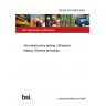 BS EN ISO 16810:2024 Non-destructive testing. Ultrasonic testing. General principles