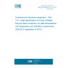 UNE EN 60603-7-51:2010 Connectors for electronic equipment -- Part 7-51: Detail specification for 8-way, shielded, free and fixed connectors, for data transmissions with frequencies up to 500 MHz (Endorsed by AENOR in September of 2010.)