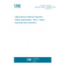 UNE EN 1829-2:2009/AC:2011 High-pressure water jet machines - Safety requirements - Part 2: Hoses, hose lines and connectors