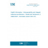 UNE EN ISO 23903:2021 Health Informatics - Interoperability and integration reference architecture - Model and framework (ISO 23903:2021, Corrected version 2021-07)