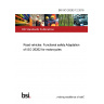 BS ISO 26262-12:2018 Road vehicles. Functional safety Adaptation of ISO 26262 for motorcycles