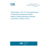 UNE EN 61400-12-2:2013 Wind turbines - Part 12-2: Power performance of electricity-producing wind turbines based on nacelle anemometry (Endorsed by AENOR in October of 2013.)