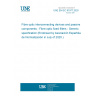 UNE EN IEC 61977:2020 Fibre optic interconnecting devices and passive components - Fibre optic fixed filters - Generic specification (Endorsed by Asociación Española de Normalización in July of 2020.)